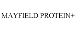 MAYFIELD PROTEIN+ trademark