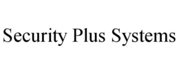SECURITY PLUS SYSTEMS trademark