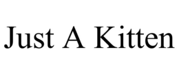 JUST A KITTEN trademark