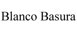 BLANCO BASURA trademark