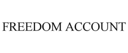 FREEDOM ACCOUNT trademark