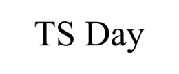 TS DAY trademark