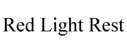 RED LIGHT REST trademark