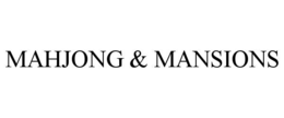 MAHJONG & MANSIONS trademark
