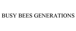 BUSY BEES GENERATIONS trademark