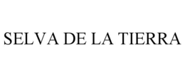 SELVA DE LA TIERRA trademark