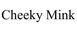 CHEEKY MINK trademark