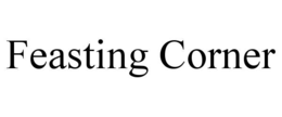 FEASTING CORNER trademark
