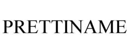 PRETTINAME trademark