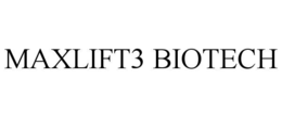 MAXLIFT3 BIOTECH trademark
