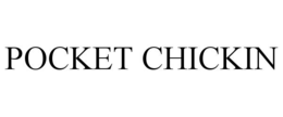 POCKET CHICKIN trademark