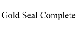 GOLD SEAL COMPLETE trademark