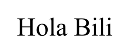 HOLA BILI trademark