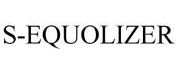 S-EQUOLIZER trademark