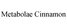 METABOLAE CINNAMON trademark