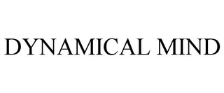 DYNAMICAL MIND trademark