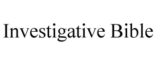 INVESTIGATIVE BIBLE trademark