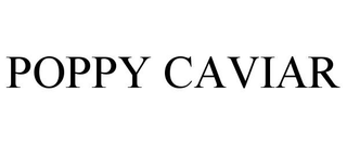 POPPY CAVIAR trademark