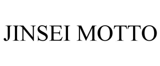 JINSEI MOTTO trademark