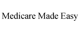 MEDICARE MADE EASY trademark