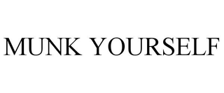 MUNK YOURSELF trademark