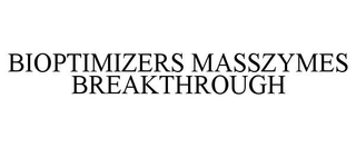 BIOPTIMIZERS MASSZYMES BREAKTHROUGH trademark