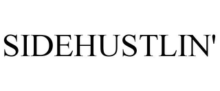 SIDEHUSTLIN' trademark