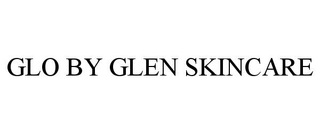 GLO BY GLEN SKINCARE trademark