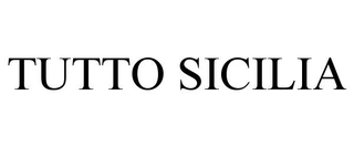 TUTTO SICILIA trademark
