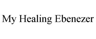 MY HEALING EBENEZER trademark
