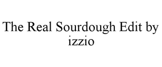 THE REAL SOURDOUGH EDIT BY IZZIO trademark