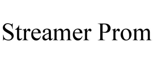 STREAMER PROM trademark