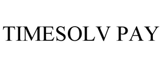 TIMESOLV PAY trademark