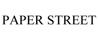 PAPER STREET trademark