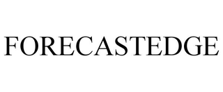 FORECASTEDGE trademark