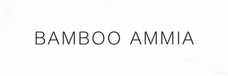 BAMBOO AMMIA trademark