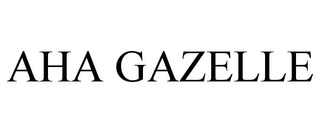 AHA GAZELLE trademark