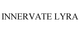 INNERVATE LYRA trademark