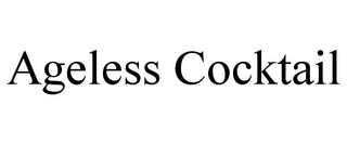 AGELESS COCKTAIL trademark