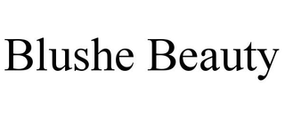 BLUSHE BEAUTY trademark
