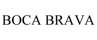 BOCA BRAVA trademark