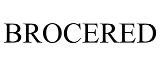 BROCERED trademark