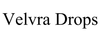 VELVRA DROPS trademark