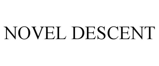 NOVEL DESCENT trademark