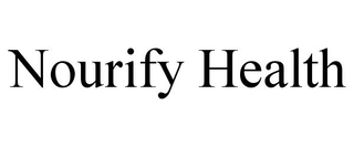 NOURIFY HEALTH trademark