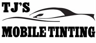 TJ'S MOBILE TINTING trademark
