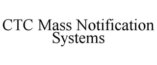 CTC MASS NOTIFICATION SYSTEMS trademark