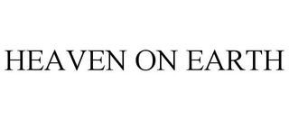 HEAVEN ON EARTH trademark