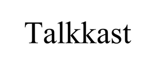 TALKKAST trademark