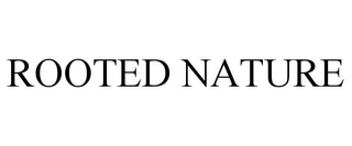 ROOTED NATURE trademark